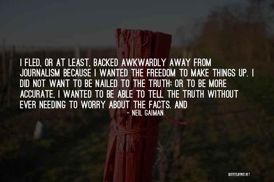 Journalism Freedom Quotes By Neil Gaiman Journalism Freedom Quotes By Neil Gaiman