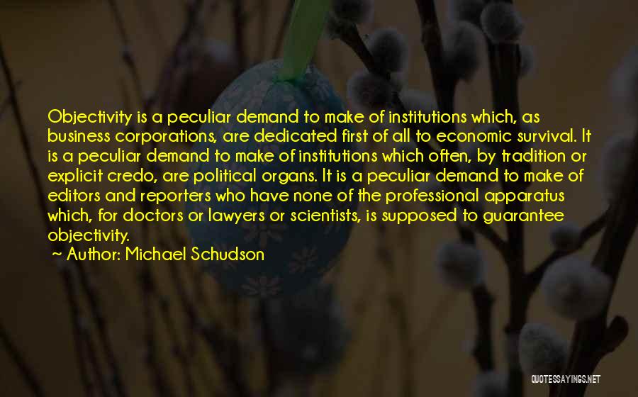 Journalism Objectivity Quotes By Michael Schudson