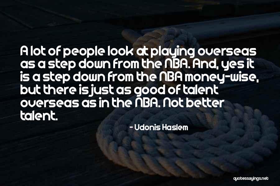 Journalisme De Mode Quotes By Udonis Haslem Journalisme De Mode Quotes By Udonis Haslem