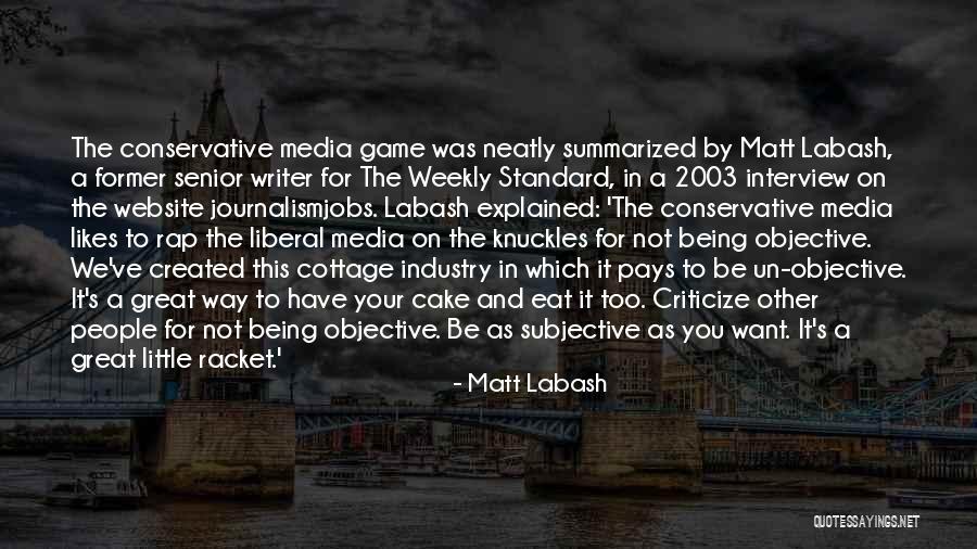 Journalismjobs Quotes By Matt Labash Journalismjobs Quotes By Matt Labash