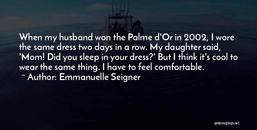 Journalist Fallaci Quotes By Emmanuelle Seigner