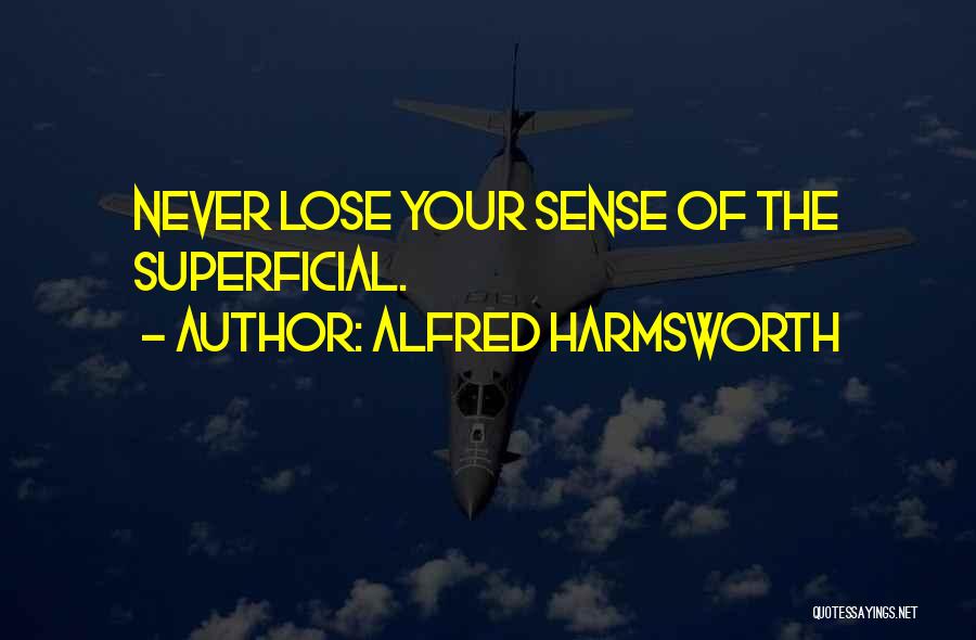 Journalist Quotes By Alfred Harmsworth