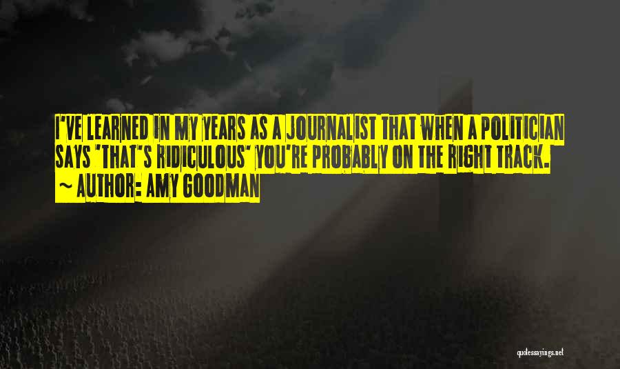 Journalist Quotes By Amy Goodman