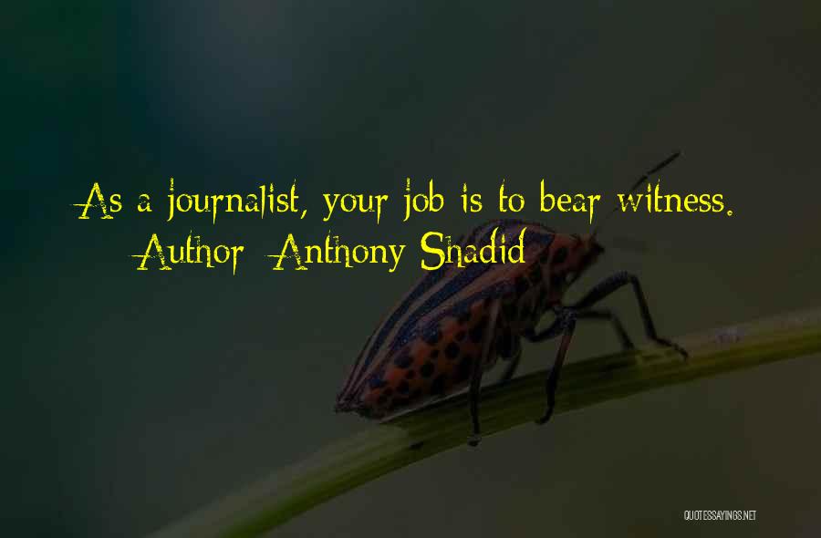 Journalist Quotes By Anthony Shadid