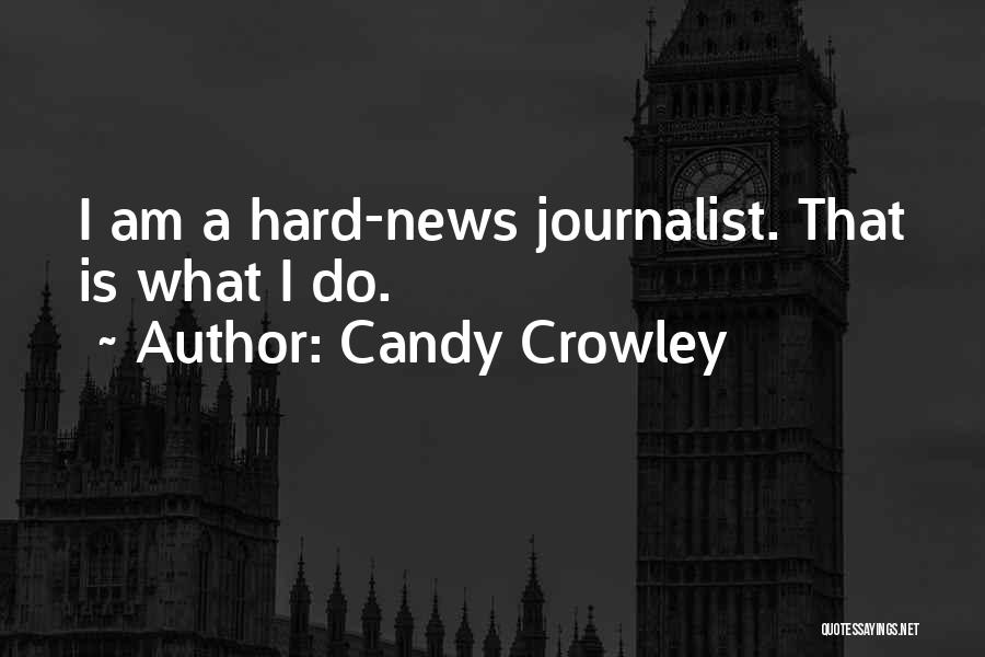 Journalist Quotes By Candy Crowley