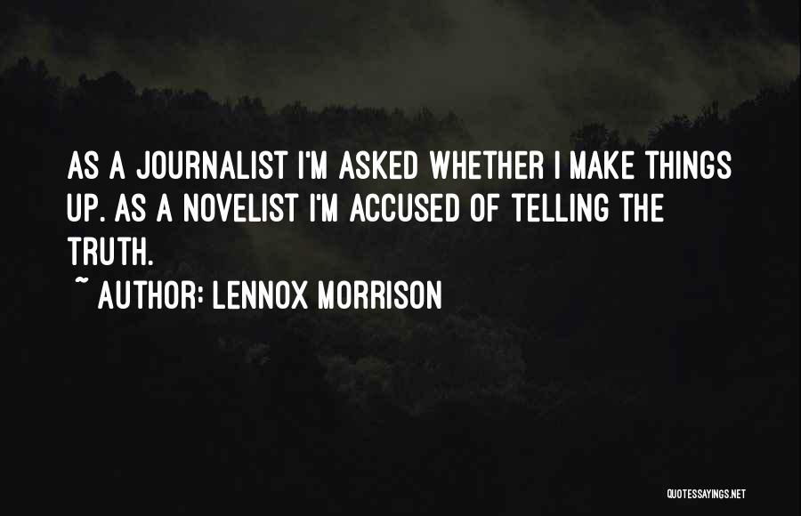 Journalist Quotes By Lennox Morrison