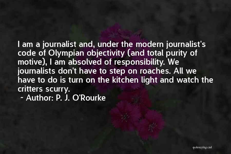 Journalist Quotes By P. J. O'Rourke