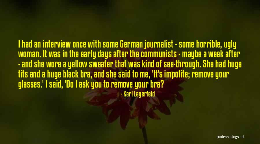 Journalist Quotes Quotes By Karl Lagerfeld Journalist Quotes Quotes By Karl Lagerfeld
