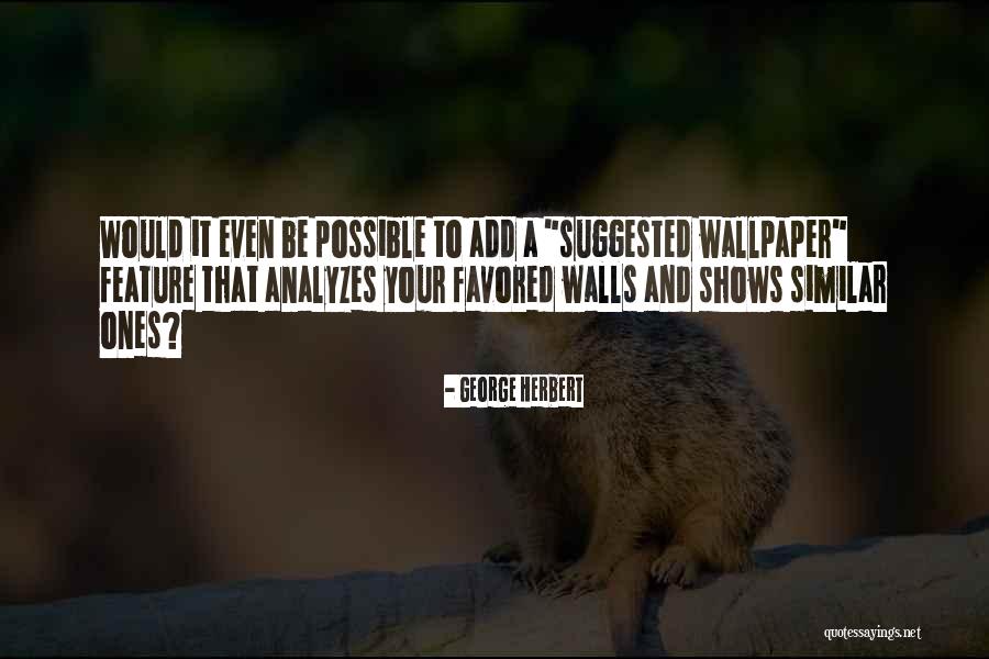 Journalista Rtp Quotes By George Herbert Journalista Rtp Quotes By George Herbert