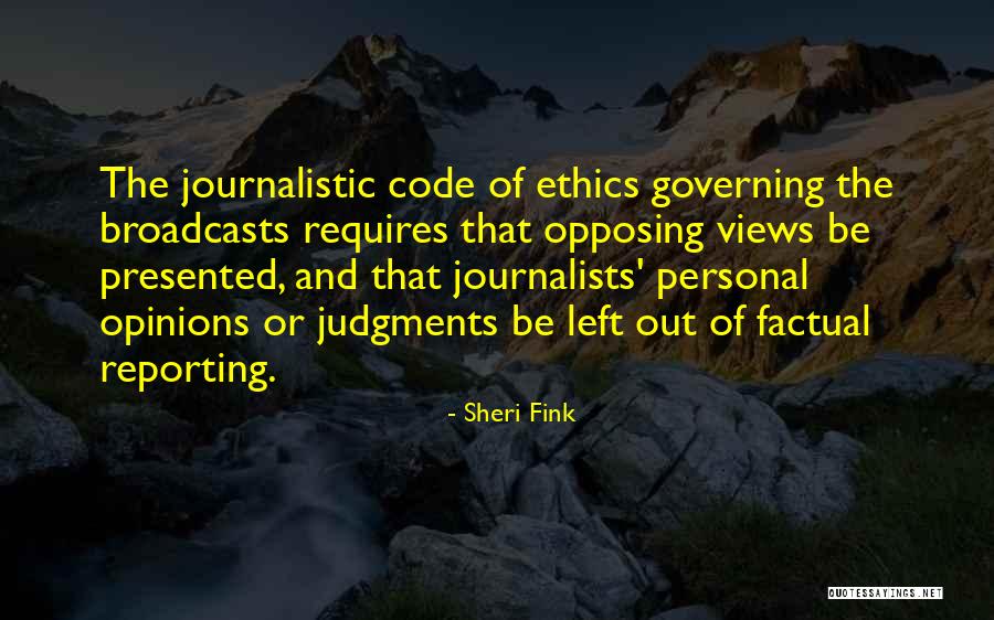 Journalistic Ethics Quotes By Sheri Fink