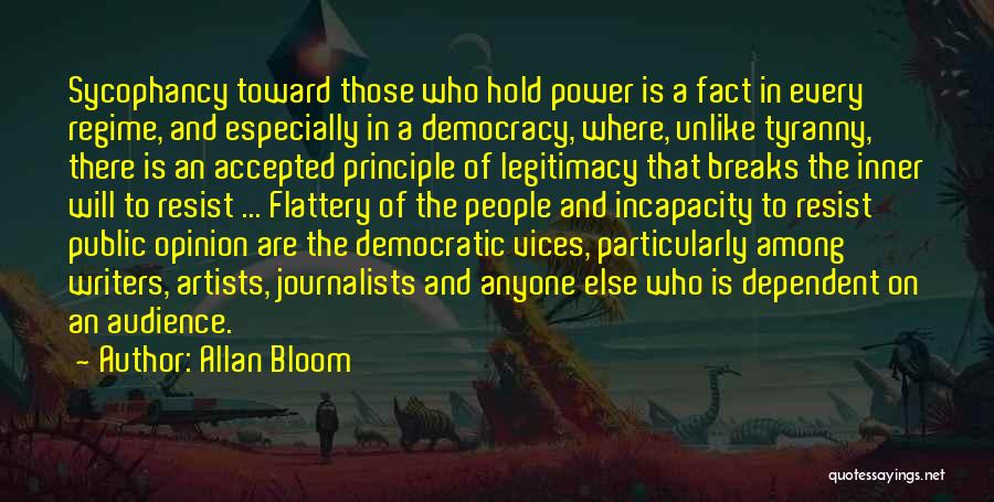 Journalists Power Quotes By Allan Bloom