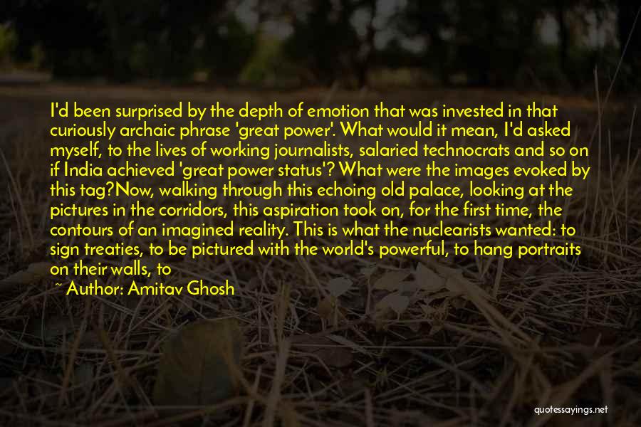 Journalists Power Quotes By Amitav Ghosh