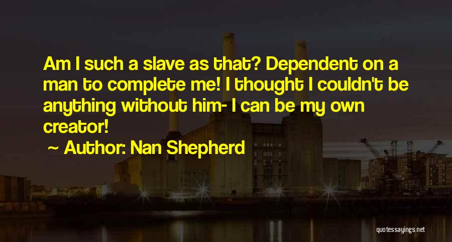 Journalists Power Quotes By Nan Shepherd