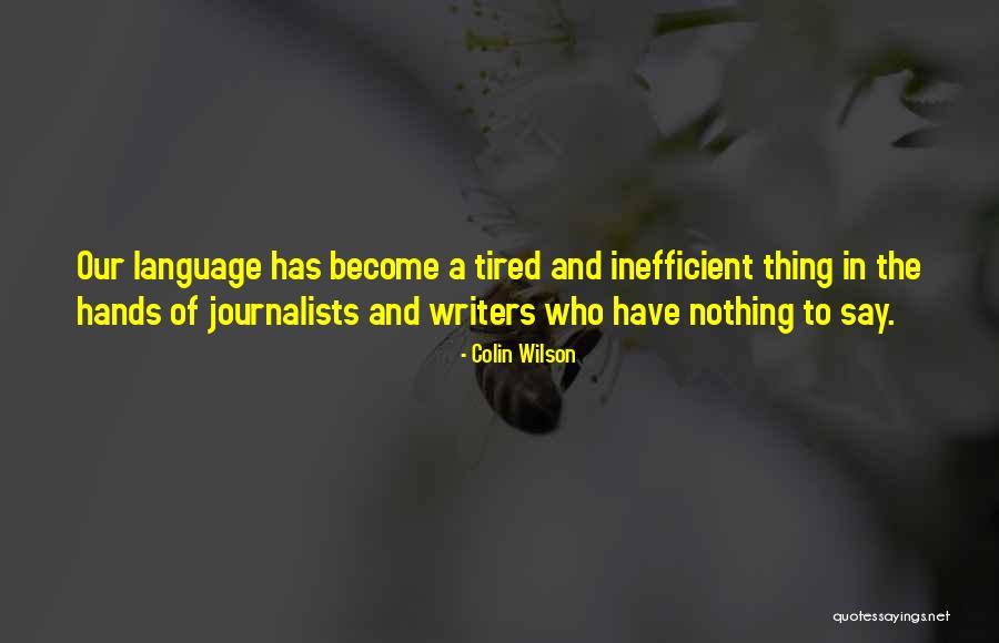 Journalists Quotes By Colin Wilson