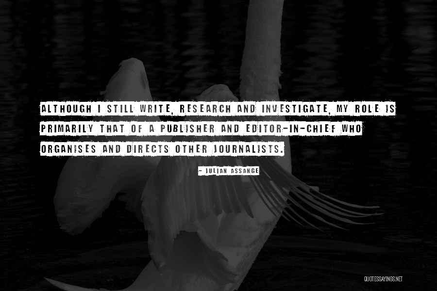 Journalists Quotes By Julian Assange Journalists Quotes By Julian Assange