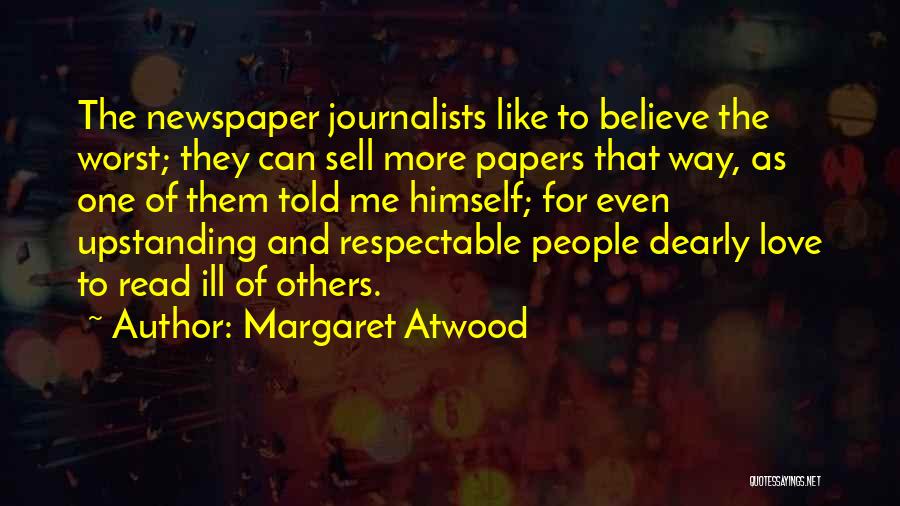 Journalists Quotes By Margaret Atwood