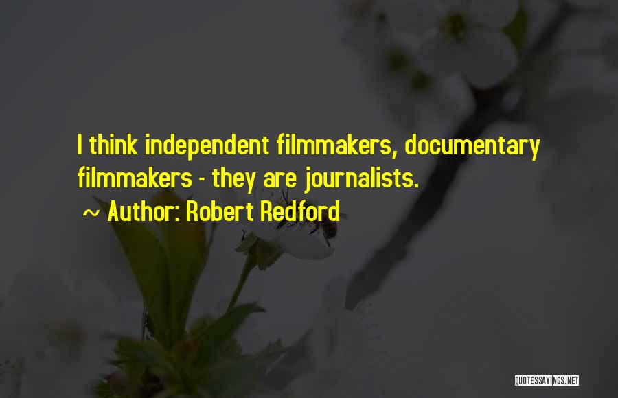 Journalists Quotes By Robert Redford