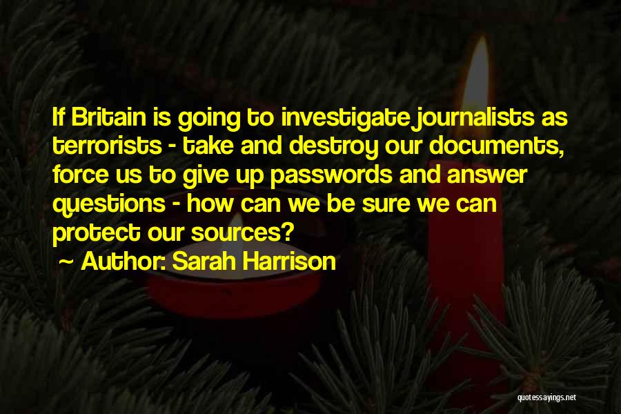 Journalists Quotes By Sarah Harrison