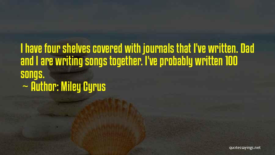 Journals Quotes By Miley Cyrus