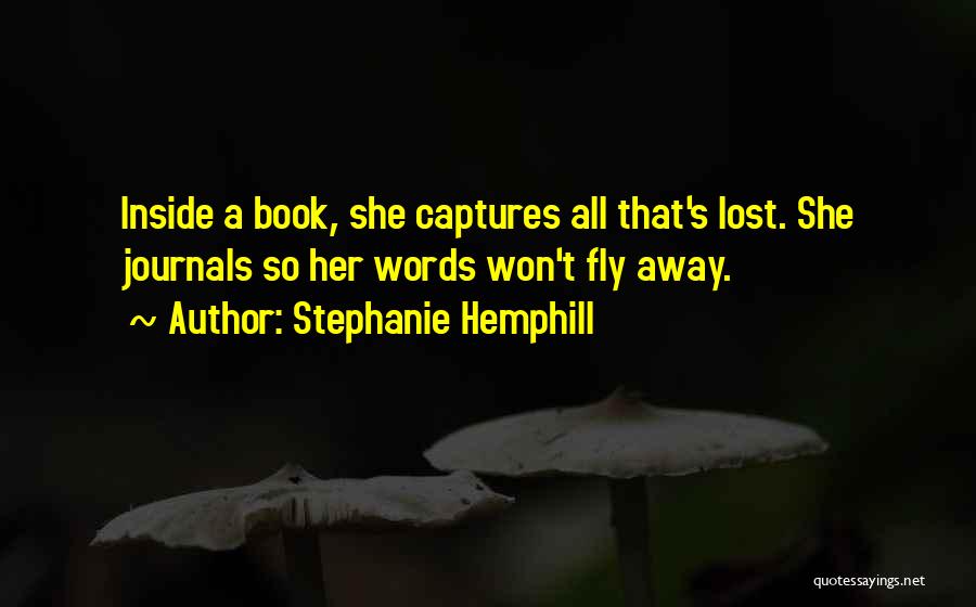 Journals Quotes By Stephanie Hemphill