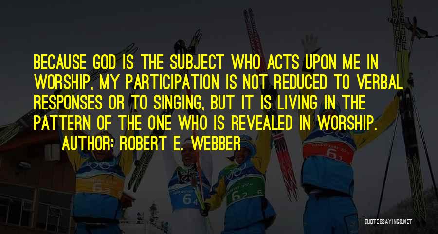 Journelle Quotes By Robert E. Webber