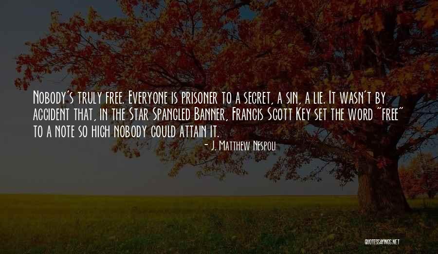 Journery Quotes By J. Matthew Nespoli Journery Quotes By J. Matthew Nespoli