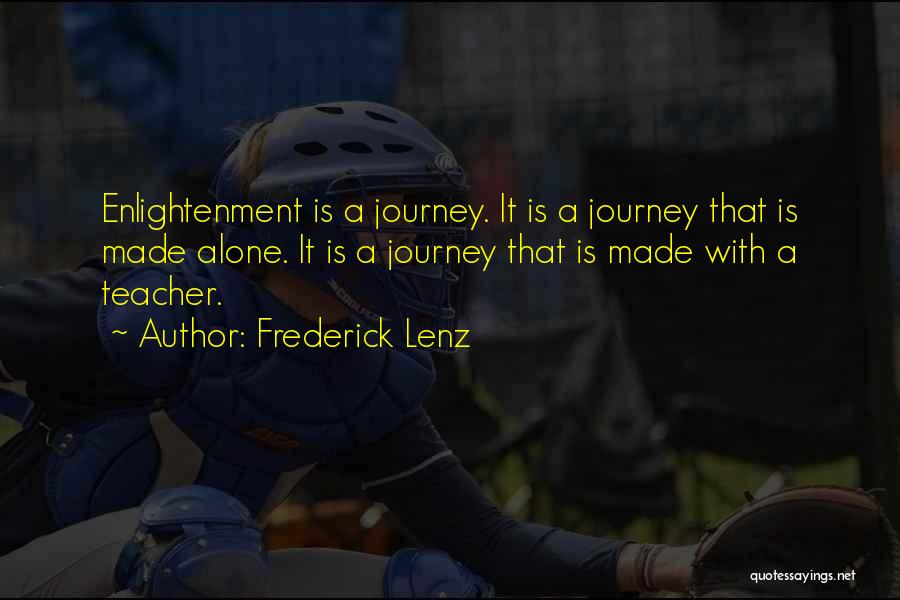 Journey Alone Quotes By Frederick Lenz