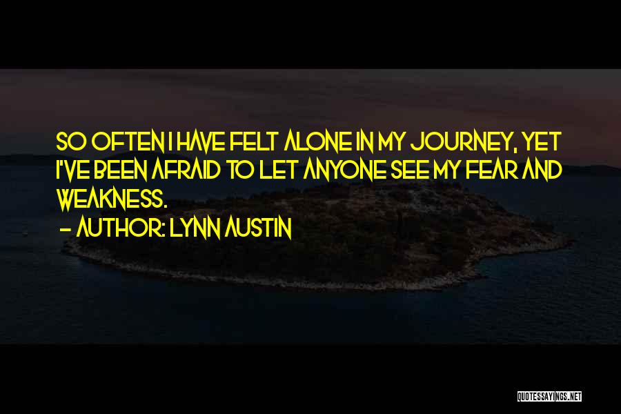 Journey Alone Quotes By Lynn Austin