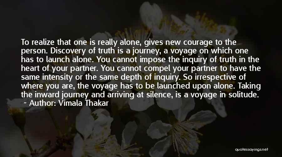 Journey Alone Quotes By Vimala Thakar