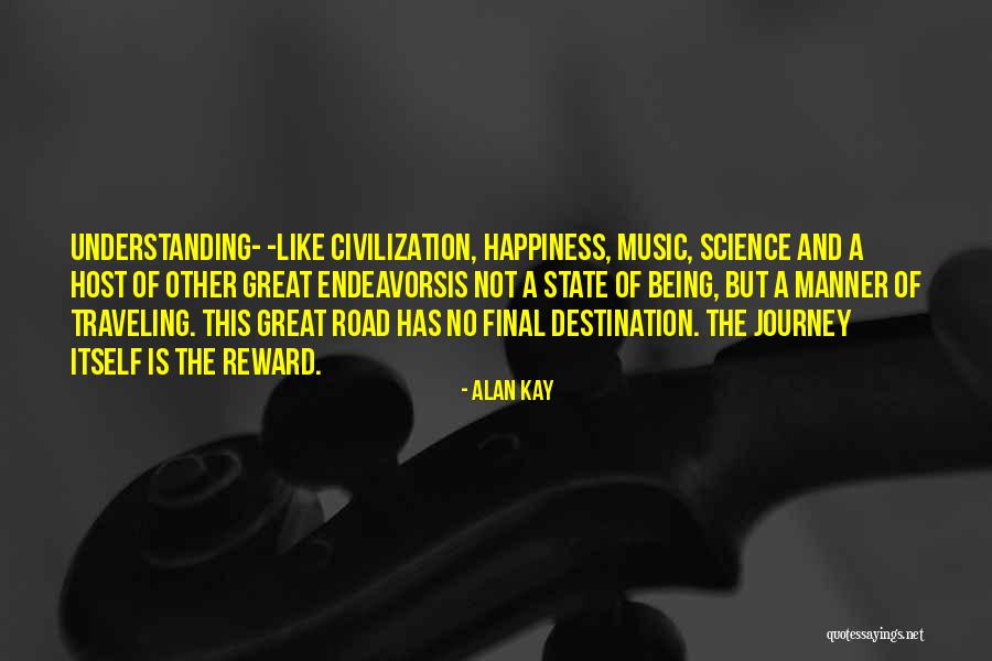 Journey And Destination Quotes By Alan Kay