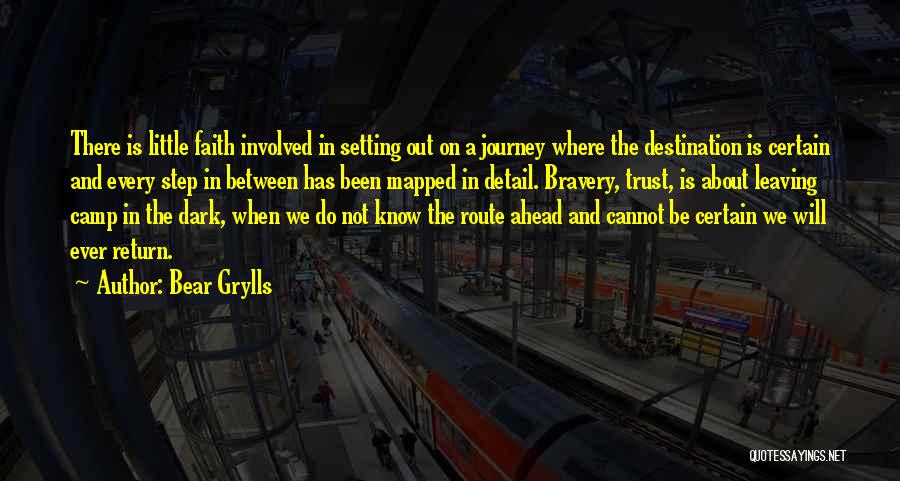 Journey And Destination Quotes By Bear Grylls