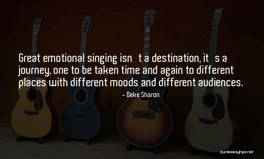 Journey And Destination Quotes By Deke Sharon