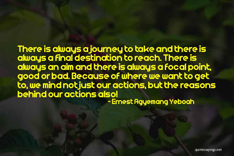 Journey And Destination Quotes By Ernest Agyemang Yeboah