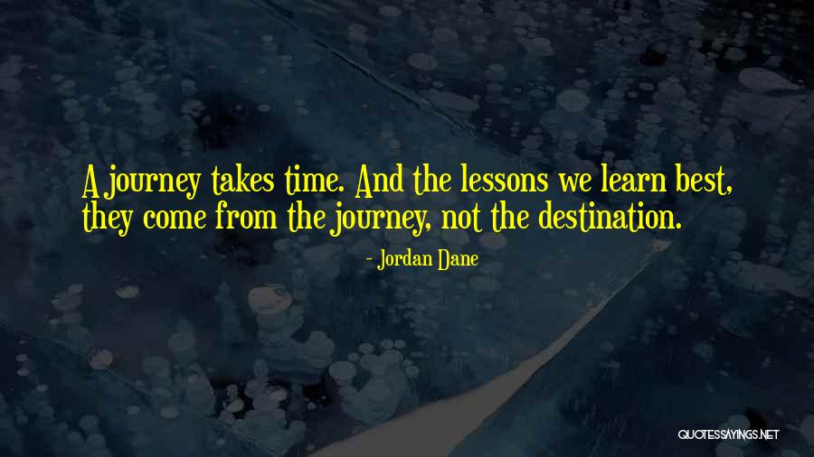 Journey And Destination Quotes By Jordan Dane