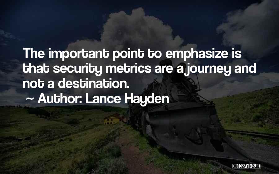 Journey And Destination Quotes By Lance Hayden
