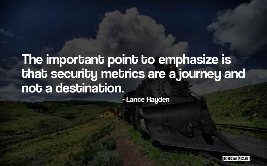 Journey And Destination Quotes By Lance Hayden