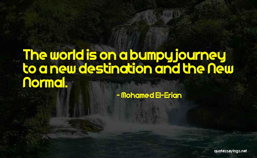 Journey And Destination Quotes By Mohamed El-Erian