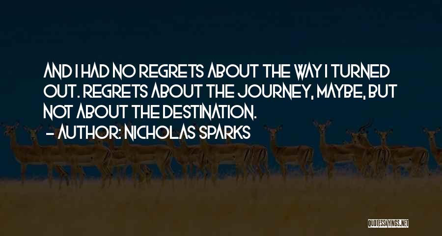 Journey And Destination Quotes By Nicholas Sparks
