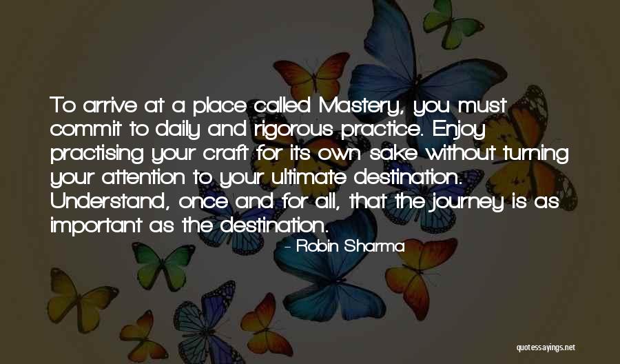 Journey And Destination Quotes By Robin Sharma