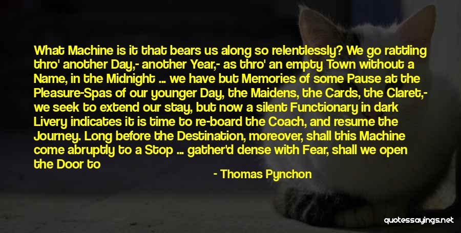 Journey And Destination Quotes By Thomas Pynchon