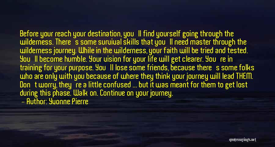 Journey And Destination Quotes By Yvonne Pierre