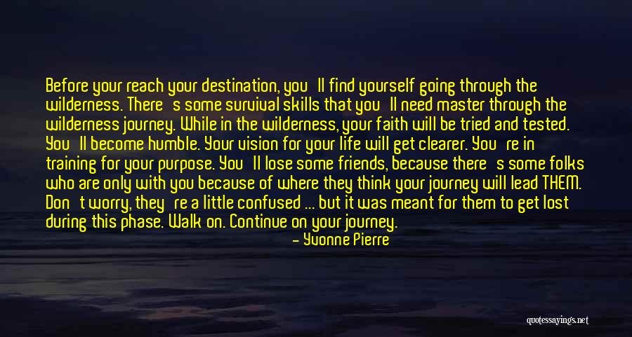 Journey And Destination Quotes By Yvonne Pierre