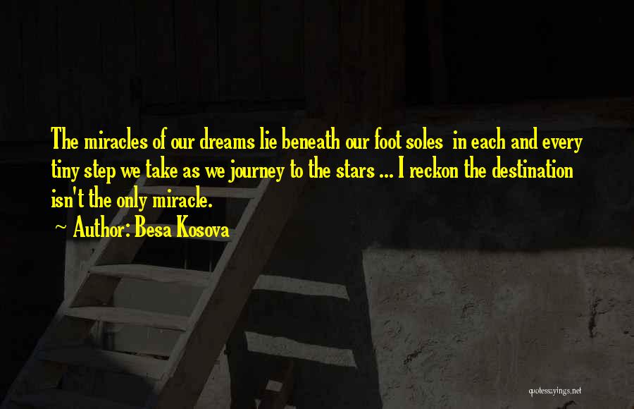 Journey And Dream Quotes By Besa Kosova