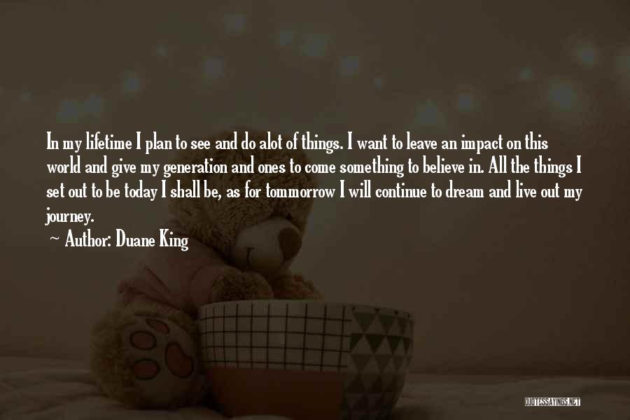 Journey And Dream Quotes By Duane King