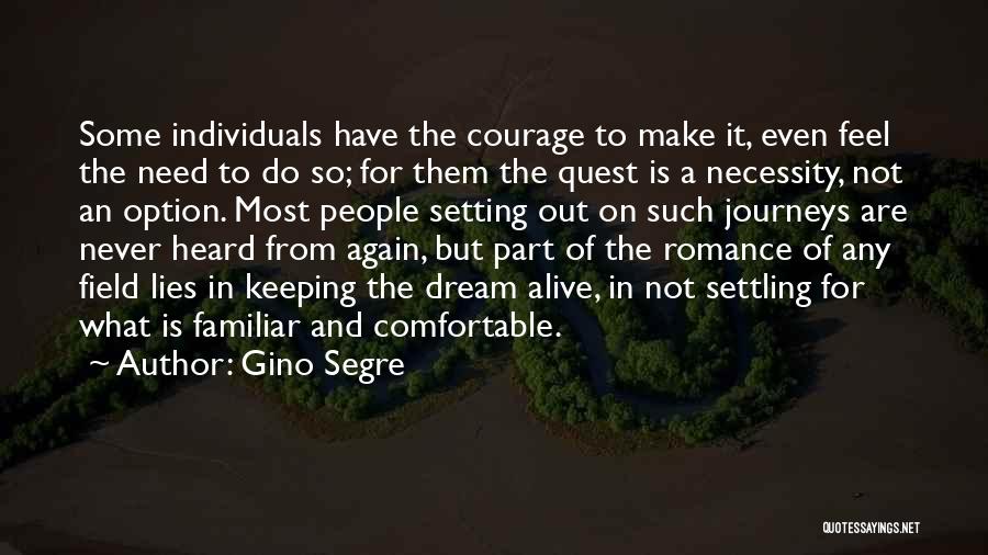 Journey And Dream Quotes By Gino Segre