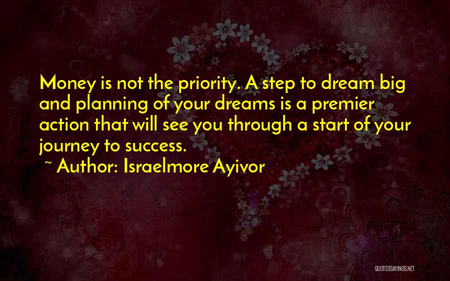 Journey And Dream Quotes By Israelmore Ayivor