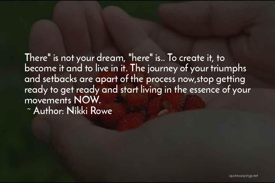 Journey And Dream Quotes By Nikki Rowe