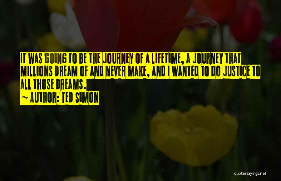 Journey And Dream Quotes By Ted Simon