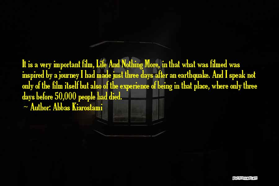 Journey And Experience Quotes By Abbas Kiarostami