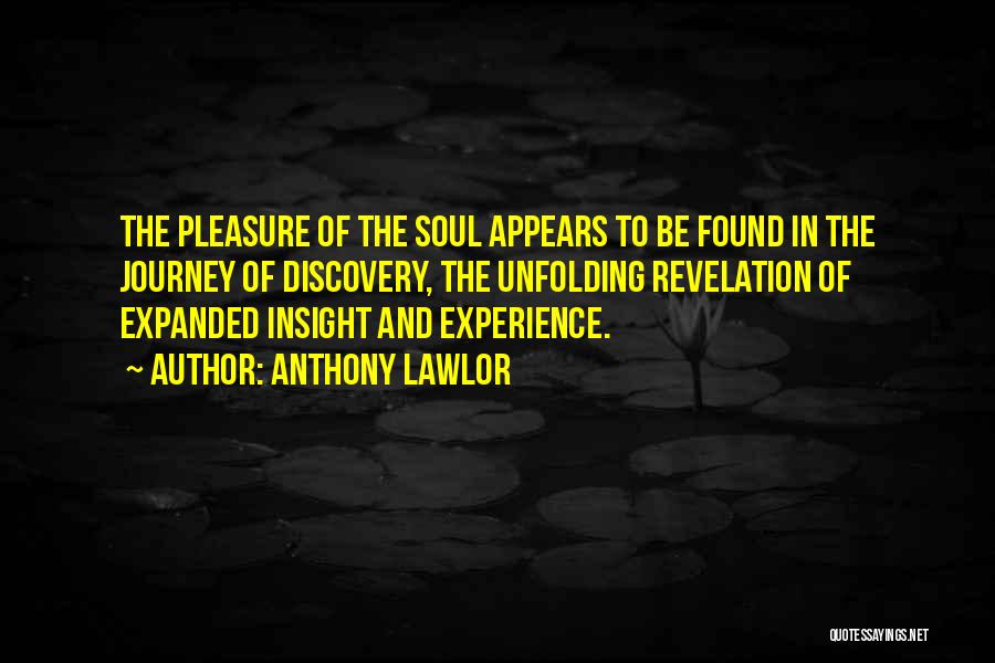 Journey And Experience Quotes By Anthony Lawlor